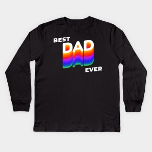 Best dad ever father day Kids Long Sleeve T-Shirt